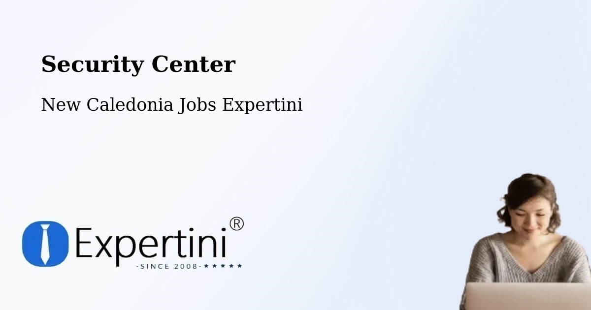 Security & Compliance – Vallée Du Génie - New Caledonia Jobs Expertini